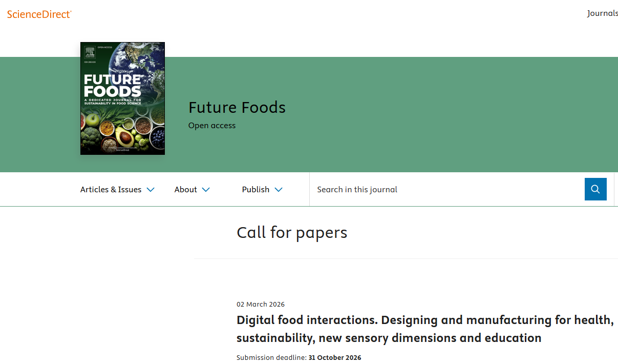 IF=8.2！征稿 | Future foods: Digital food interactions. Designing and manufacturing for health, sustainability, new sensory dimensions and education