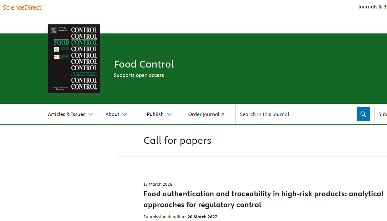IF=6.3！征稿 | Food Control: Food authentication and traceability in high-risk products: analytical approaches for regulatory control